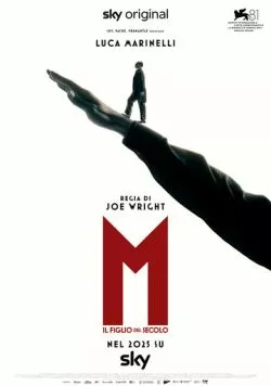М. Сын века / M. Il figlio del secolo (2024) cериал скачать через торрет бесплатно в хорошем качестве