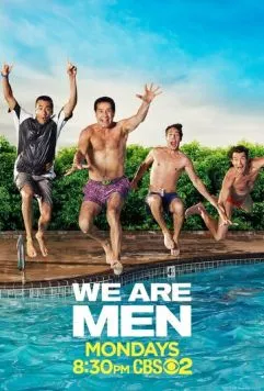 Мы – мужчины / We Are Men (2013) cериал скачать через торрет бесплатно в хорошем качестве