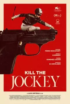 Убейте жокея / El jockey (2024) фильм скачать через торрет бесплатно в хорошем качестве