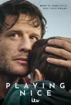 Веди себя прилично / Playing Nice (2024) cериал скачать через торрет бесплатно в хорошем качестве