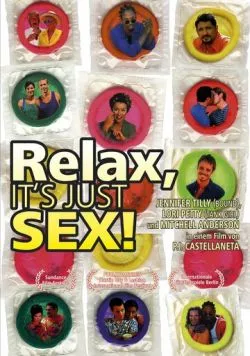 Расслабься, это просто секс / Relax... It's Just Sex (1998) фильм скачать через торрет бесплатно в хорошем качестве