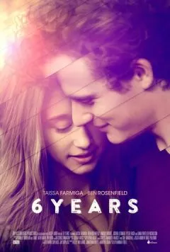 6 лет / 6 Years (2015) фильм скачать через торрет бесплатно в хорошем качестве