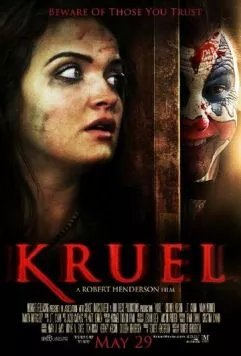 Жестокость / Kruel (2015) фильм скачать через торрет бесплатно в хорошем качестве