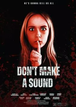 Не издавай ни звука / Dont Make a Sound (2024) фильм скачать через торрет бесплатно в хорошем качестве