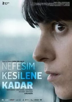 Пока я не перестал дышать / Nefesim Kesilene Kadar (2015) фильм скачать через торрет бесплатно в хорошем качестве