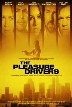Тяга к удовольствиям / The Pleasure Drivers (2006) фильм скачать через торрет бесплатно в хорошем качестве