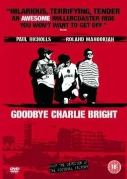 До свидания, Чарли Брайт / Goodbye Charlie Bright (2001) фильм скачать через торрет бесплатно в хорошем качестве
