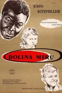 Долина мира / Dolina miru (1956) фильм скачать через торрет бесплатно в хорошем качестве