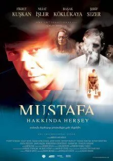 Все о Мустафе / Mustafa Hakkinda Hersey (2004) фильм скачать через торрет бесплатно в хорошем качестве