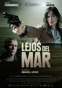 Вдали от моря / Lejos del mar (2015) фильм скачать через торрет бесплатно в хорошем качестве