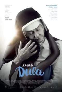 Сестра Дульче / Irmã Dulce (2014) фильм скачать через торрет бесплатно в хорошем качестве