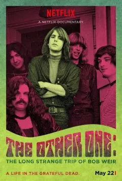 Другой: Странное длинное путешествие Боба Вира / The Other One: The Long, Strange Trip of Bob Weir (2014) фильм скачать через торрет бесплатно в хорошем качестве