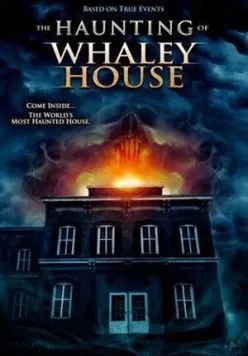 Призраки дома Уэйли / The Haunting of Whaley House (2012) фильм скачать через торрет бесплатно в хорошем качестве