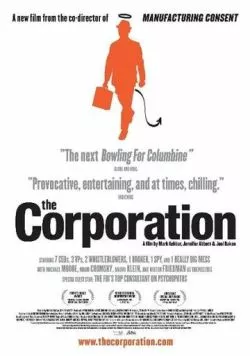 Корпорация / The Corporation (2003) фильм скачать через торрет бесплатно в хорошем качестве