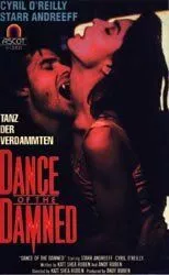 Танец проклятых / Dance of the Damned (1989) фильм скачать через торрет бесплатно в хорошем качестве