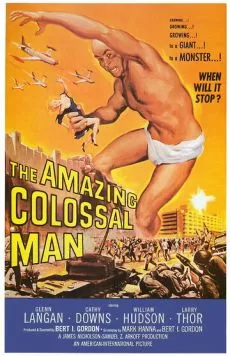 Невероятно огромный человек / The Amazing Colossal Man (1957) фильм скачать через торрет бесплатно в хорошем качестве