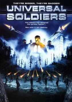 Универсальные солдаты / Universal Soldiers (2007) фильм скачать через торрет бесплатно в хорошем качестве