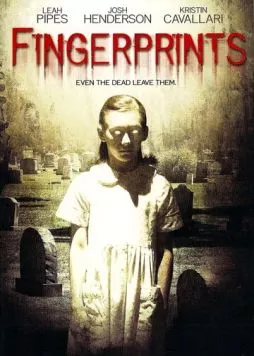Отпечатки пальцев / Fingerprints (2006) фильм скачать через торрет бесплатно в хорошем качестве