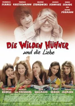 Дикие курочки и любовь / Die Wilden Hühner und die Liebe (2006) фильм скачать через торрет бесплатно в хорошем качестве