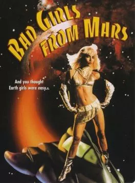 Плохие девчонки с Марса / Bad Girls from Mars (1990) фильм скачать через торрет бесплатно в хорошем качестве