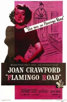 Путь фламинго / Flamingo Road (1949) фильм скачать через торрет бесплатно в хорошем качестве
