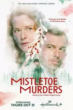 Убийства под омелой / Mistletoe Murders (2024) cериал скачать через торрет бесплатно в хорошем качестве