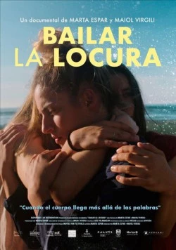 Станцевать безумие / Bailar la locura (2022) фильм скачать через торрет бесплатно в хорошем качестве