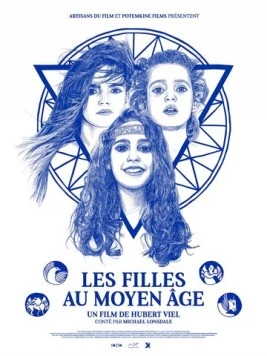 Девочки в Средневековье / Les filles au Moyen Âge (2015) фильм скачать через торрет бесплатно в хорошем качестве