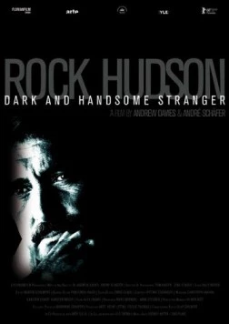 Рок Хадсон: Прекрасный и таинственный незнакомец / Rock Hudson: Dark and Handsome Stranger (2010) фильм скачать через торрет бесплатно в хорошем качестве