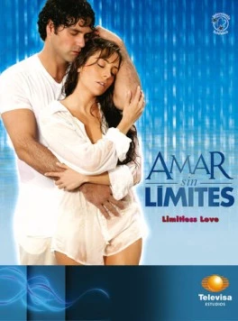 Любовь без границы / Amar sin límites (2006) cериал скачать через торрет бесплатно в хорошем качестве