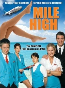 Стюардессы / Mile High (2003) cериал скачать через торрет бесплатно в хорошем качестве