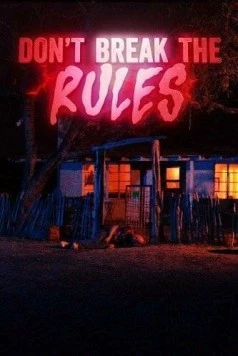 Не нарушай правила / Don't Break the Rules (2024) фильм скачать через торрет бесплатно в хорошем качестве