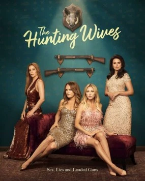 Жёны на охоте / The Hunting Wives (2025) cериал скачать через торрет бесплатно в хорошем качестве