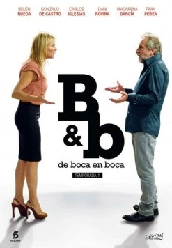 Из уст в уста / B&b, de boca en boca (2014) cериал скачать через торрет бесплатно в хорошем качестве