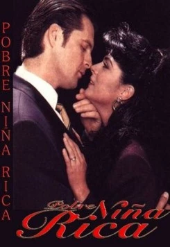 Бедная богатая девочка / Pobre niña rica (1995) cериал скачать через торрет бесплатно в хорошем качестве