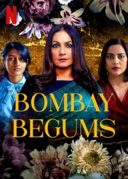 Королевы Бомбея / Bombay Begums (2021) cериал скачать через торрет бесплатно в хорошем качестве