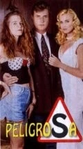 Опасная / Peligrosa (1994) cериал скачать через торрет бесплатно в хорошем качестве