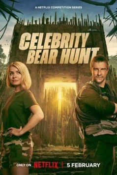 Беар Гриллс: Охота на знаменитостей / Celebrity Bear Hunt (2025) cериал скачать через торрет бесплатно в хорошем качестве