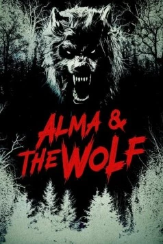 Альма и волк / Alma and the Wolf (2025) фильм скачать через торрет бесплатно в хорошем качестве