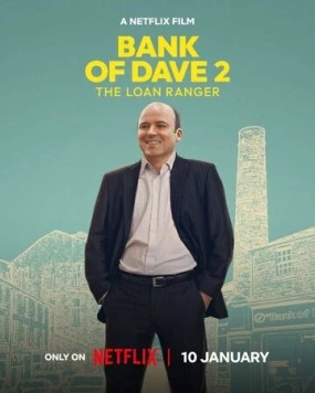Банк Дэйва 2 / Bank of Dave 2: The Loan Ranger (2025) фильм скачать через торрет бесплатно в хорошем качестве