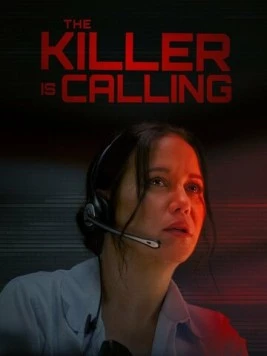Убийца на линии / The Killer is Calling (2025) фильм скачать через торрет бесплатно в хорошем качестве