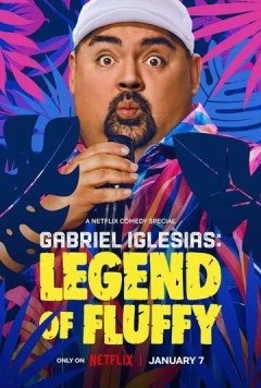 Габриэль Иглесиас: Легенда о Пышном / Gabriel Iglesias: Legend of Fluffy (2025) фильм скачать через торрет бесплатно в хорошем качестве