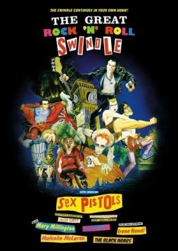 Большое надувательство Рок-н-ролла / The Great Rock 'n' Roll Swindle (1980) фильм скачать через торрет бесплатно в хорошем качестве