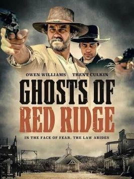 Призраки Красного Хребта / Ghosts of Red Ridge (2024) фильм скачать через торрет бесплатно в хорошем качестве