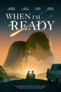 Любовь и другой апокалипсис / When I'm Ready (2025) фильм скачать через торрет бесплатно в хорошем качестве