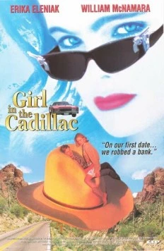 Девушка в кадиллаке / Girl in the Cadillac (1995) фильм скачать через торрет бесплатно в хорошем качестве