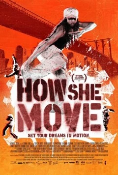 Как она двигается / How She Move (2007) фильм скачать через торрет бесплатно в хорошем качестве