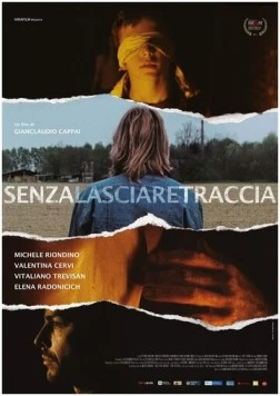 Не оставляя следа / Senza lasciare traccia (2016) фильм скачать через торрет бесплатно в хорошем качестве