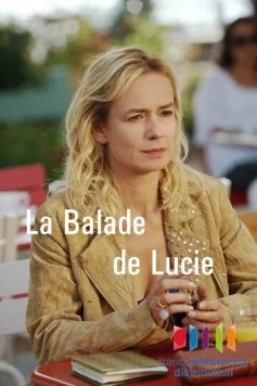 Прогулки Люси / La Balade de Lucie (2013) фильм скачать через торрет бесплатно в хорошем качестве
