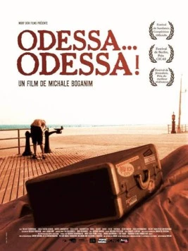 Одесса, Одесса / Odessa... Odessa! (2005) фильм скачать через торрет бесплатно в хорошем качестве